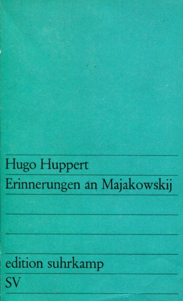 Hugo Huppert: Erinnerungen an Majakowskij
