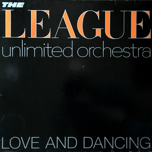 The League Unlimited Orchestra: Love And Dancing