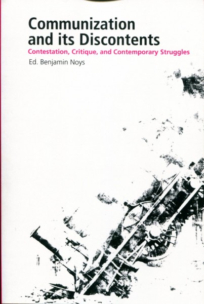Benjamin Noys (Ed.): Communization and its Discontents