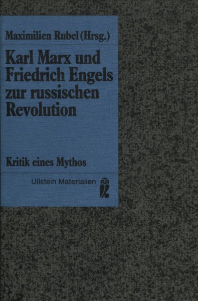 Maximilien Rubel: Karl Marx und Friedrich Engels zur russischen Revolution