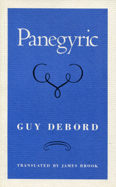 Guy Debord: Panegyric