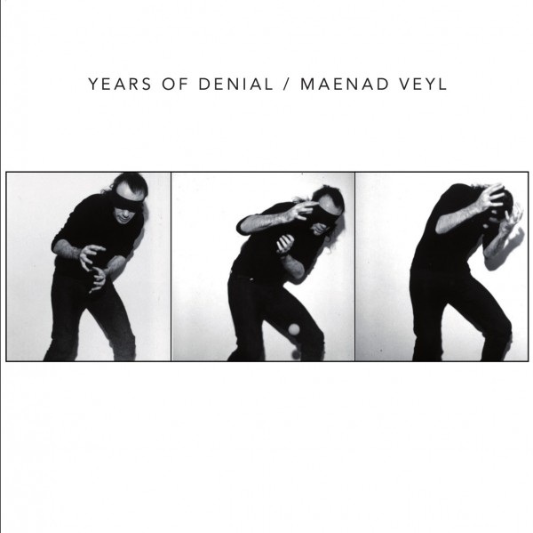 Years of Denial/Maenad Veyl: split