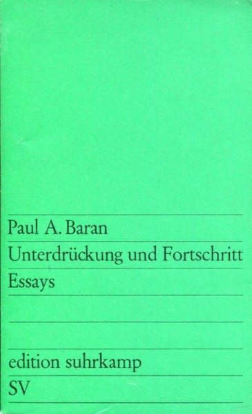 Paul A. Baran: Unterdrückung und Fortschritt