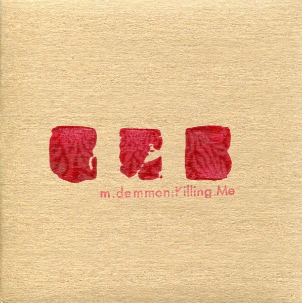 Matt Demmon: Killing Me CD