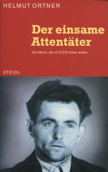 Helmut Ortner: Der einsame Attentäter