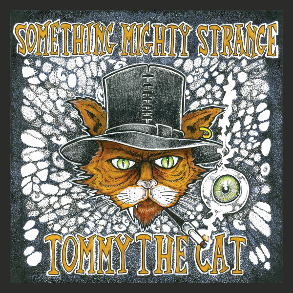 Tommy the Cat: Something Mighty Strange