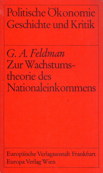 G.A. Feldman: Zur Wachstumstheorie des Nationaleinkommens