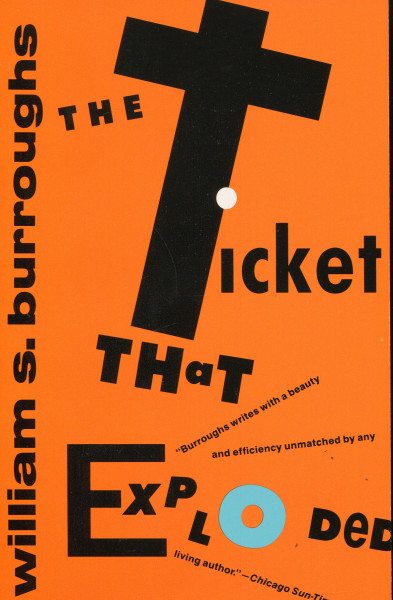 William S. Burroughs: The Ticket That Exploded