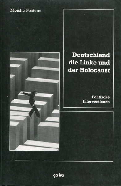 Moishe Postone: Deutschland, die Linke und der Holocaust