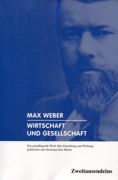 Max Weber: Wirtschaft und Gesellschaft
