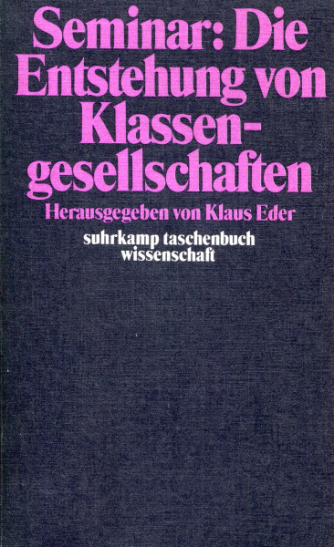 Seminar: Die Entstehung von Klassengesellschaften (Hg. von Klaus Eder)