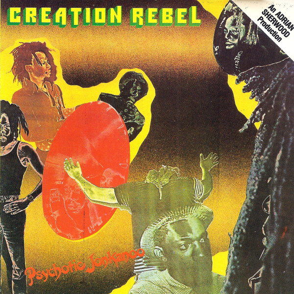 Creation Rebel: Psychotic Jonkanoo