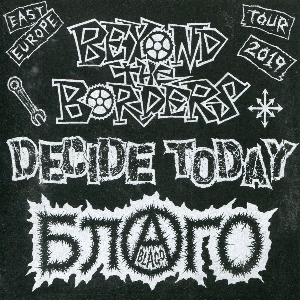 Decide Today/Blago: Beyond the Borders - East Europe Tour 2019