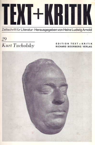 Text + Kritik - Zeitschrift für Literatur Heft 29 - Kurt Tucholsky