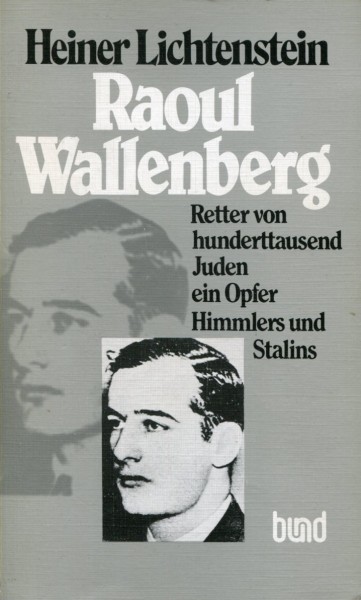 Heiner Lichtenstein: Raoul Wallenberg