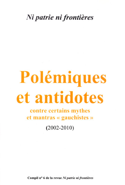 Ni patrie ni frontieres - Polémiques et antidotes