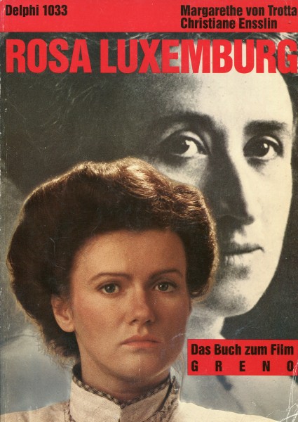 Margarethe von Trotta/Christiane Ensslin: Rosa Luxemburg