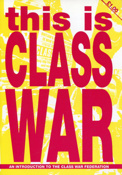 this is CLASS WAR - An Introduction to the Class War Federation