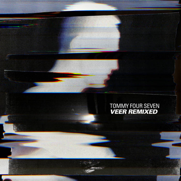 Tommy Four Seven: Veer Remixed
