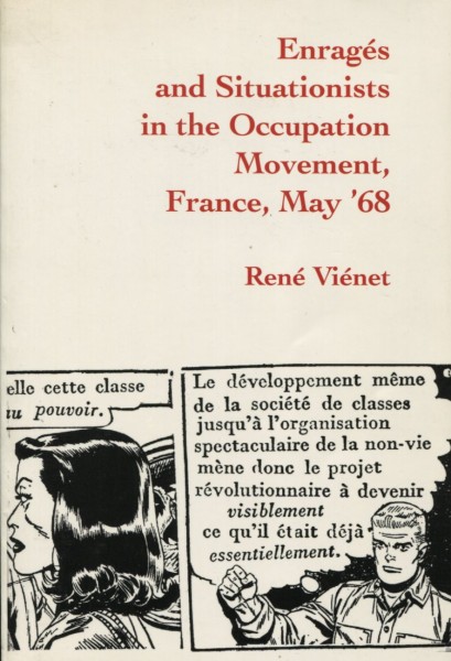 René Viénet: Enragés and Situationists in the Occupation Movement, France, May '68