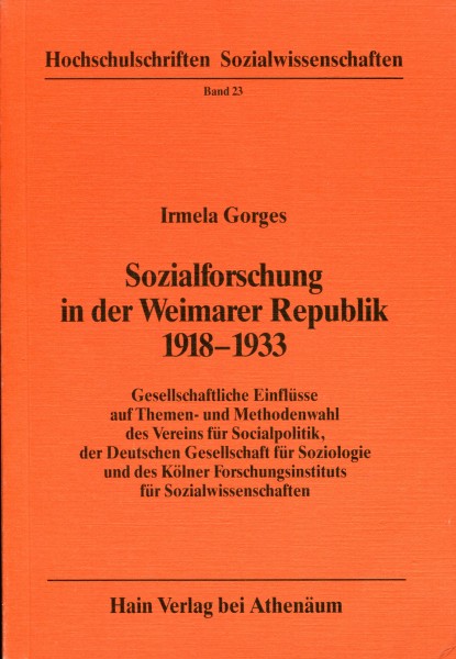 Irmela Gorges: Sozialforschung in der Weimarer Republik 1918-1933