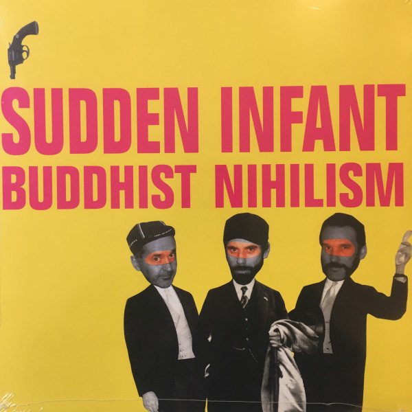 Sudden Infant: Buddhist Nihilism