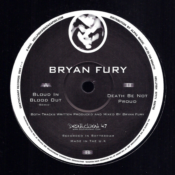 Bryan Fury: Bloud In Blood Out/Death Be Not Proud