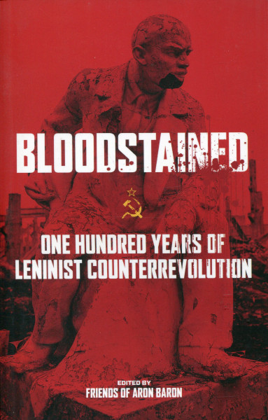 Bloodstained - One Hundred Years of Leninist Counterrevolution