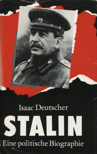 Isaac Deutscher: Stalin - Eine politische Biographie
