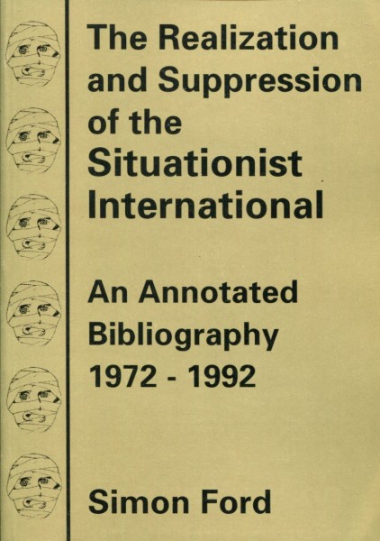 Simon Ford: The Realization and Suppression of the Situationist International