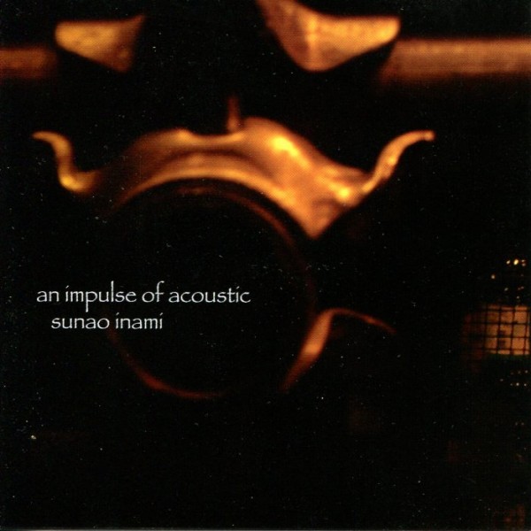 Sunao Inami: An Impulse of Acoustic CD