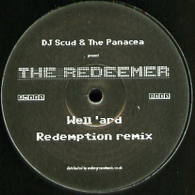 DJ Scud & Panacea present The Redeemer: Well 'Ard/Redemption Rmx
