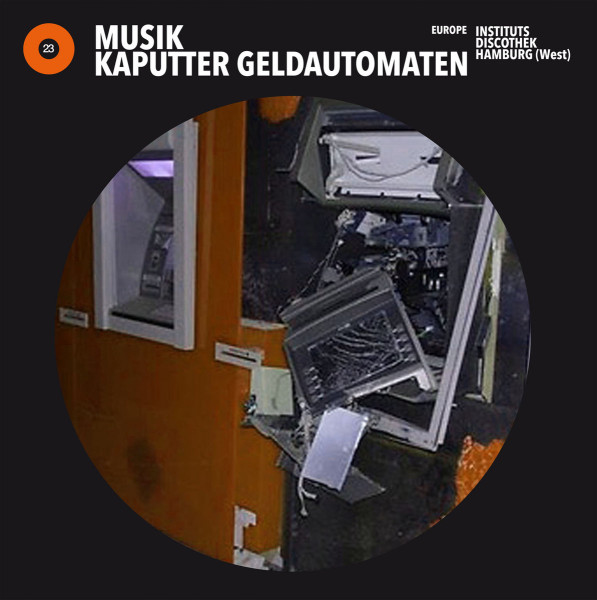 Instituts Discothek Hamburg (West): Musik Kaputter Geldautomaten