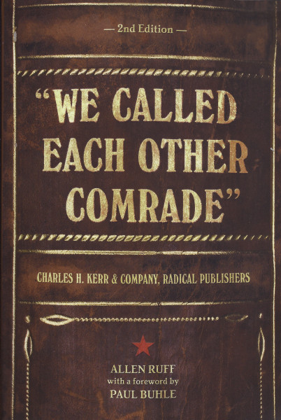 Allen Ruff: "We Called Each Other Comrade"