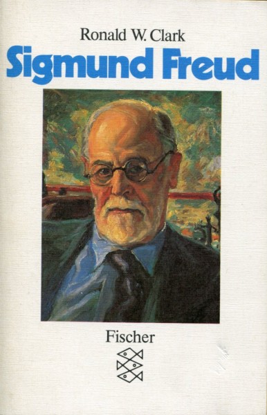 Ronald W. Clark: Sigmund Freud