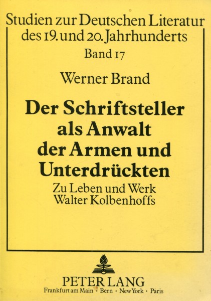 Werner Brand: Der Schriftsteller als Anwalt der Armen und Unterdrückten