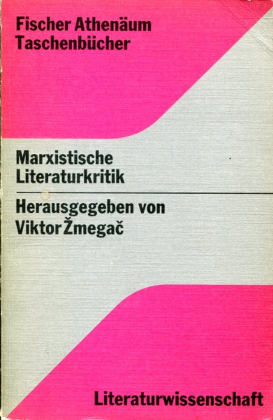 Viktor Zmegac: Marxistische Literaturkritik