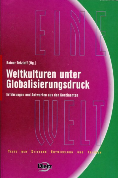 Rainer Tetzlaff (Hg.): Weltkulturen unter Globalisierungsdruck