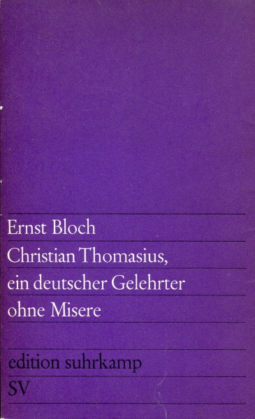 Ernst Bloch: Christian Thomasius, ein deutscher Gelehrter ohne Misere