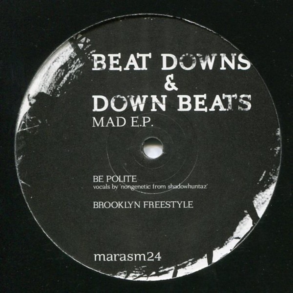 Mad E.P.: Beat Downs and Down Beats