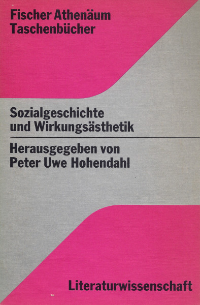 Peter Uwe Hohendahl (Hg.): Sozialgeschichte und Wirkungsästhetik