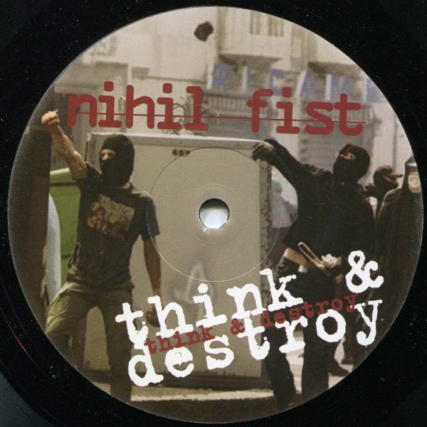 Nihil Fist: Think & Destroy