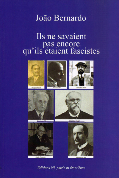 João Bernardo: Ils ne savaient pas encore qu'ils étaient des fascistes