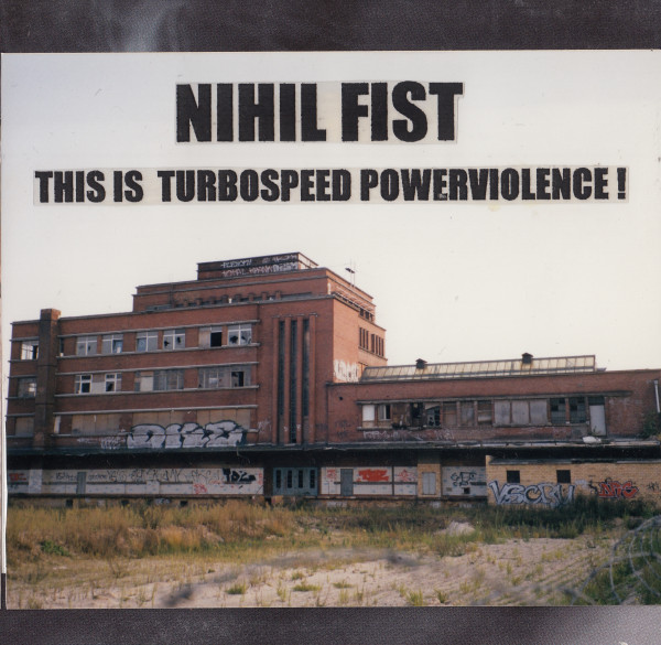 Nihil Fist: This is Turbospeed Powerviolence CD