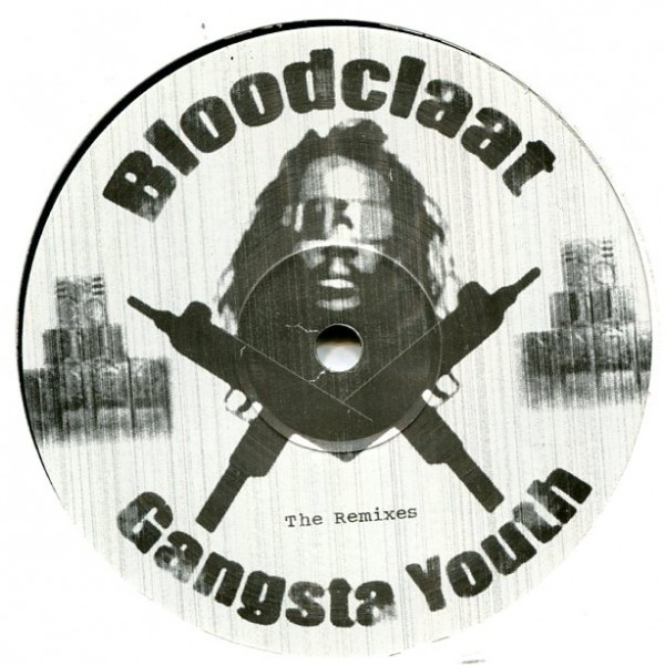 Bloodclaat Gangst Youth: Kill Or Be Killed Remixes