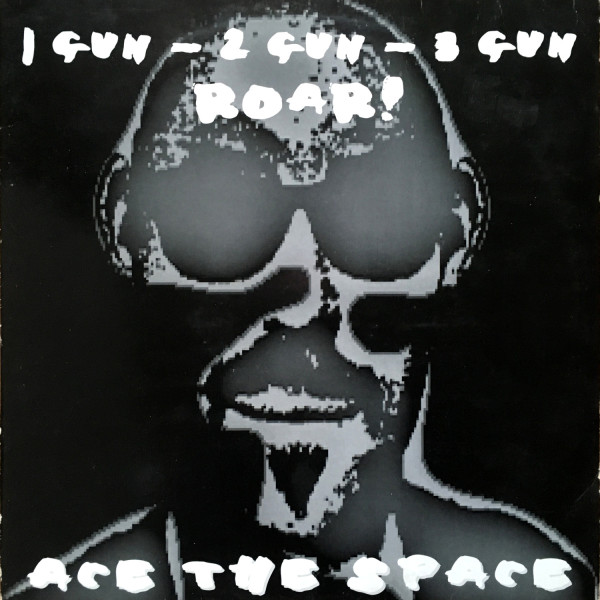 Ace the Space: 1 Gun - 2 Gun - 3 Gun - Roar!