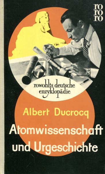 Albert Ducrocq: Atomwissenschaft und Urgeschichte