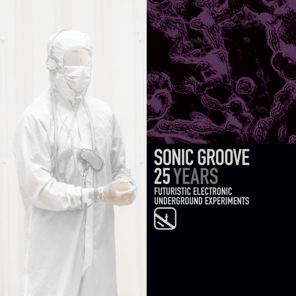 V/A: Sonic Groove 25 Years - Futuristic Electronic Underground Experiments