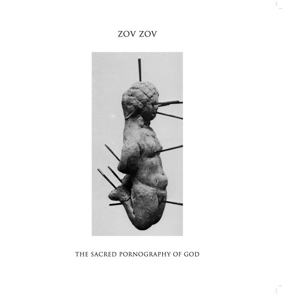 Zov Zov: The Sacred Pornography of God