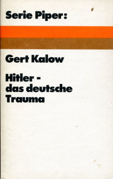 Gert Kalow: Hitler - das deutsche Trauma